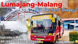 Trip Gagal tembus Malang gara-gara jalur diterjang Longsor parah️️, Bus “Parikesit”Lumajang-Malang