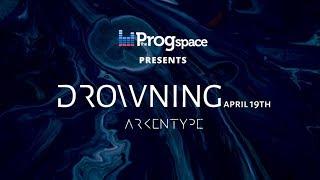 The Progspace Presents - Arkentype: Drowning exclusive release!