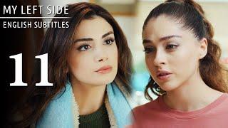 Sol Yanım | My Left Side Episode 11 (English Subtitles)