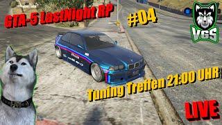 GTA 5 LastNight RP | Herr Purschwitz muss vlt. zur Polizei | ab 19:00 Tuning Treffen  LIVE