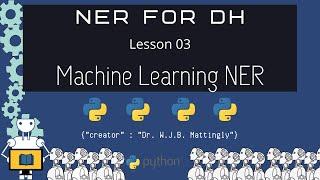 Machine Learning NER with Python and spaCy (NER for DH 03 )