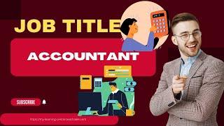 It's a job title: accountant - Accountant is the job title