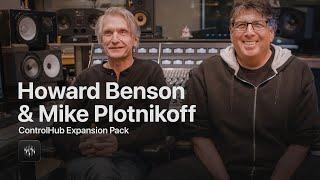 Introducing ControlHub: Howard Benson & Mike Plotnikoff