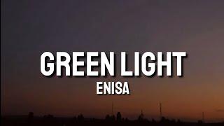 ENISA - Green Light (Lyrics)