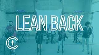 ChristCentral Worship - Lean Back