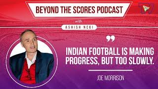 Beyond The Scores Podcast E01 | Joe Morrison