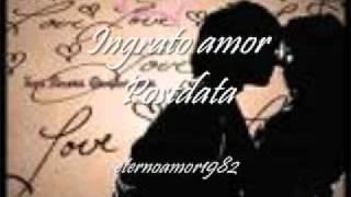 Ingrato amor.Posdata.wmv