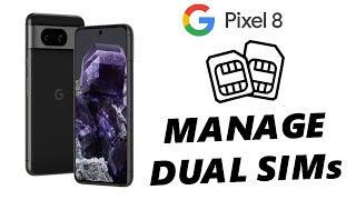 Google Pixel 8 / Pixel 8 Pro: How To Manage Dual SIM Cards