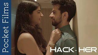 Hindi Short Film - Hack-Her | Do all couple have secrets? what's theirs? | Romance | Suspense