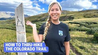 How to plan a thru-hike of the Colorado Trail: logistics, tips, and impressions
