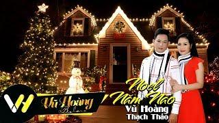 Noel Năm Nào l Sáng Tác & Trình Bày Vũ Hoàng - Thạch Thảo ( MV 4k Official )