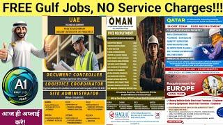 FREE Gulf Jobs! Hurry up!!! NO service charges, latest gulf jobs today, free dubai jobs, Europe jobs