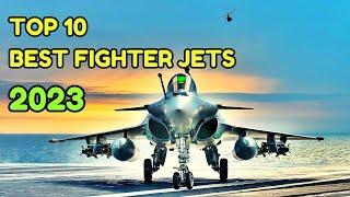 Top 10 Best Fighter Jets in the World | Best Fighter Aircraft 2023