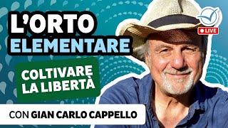 L'Orto Elementare. Coltivare la Libertà | Gian Carlo Cappello