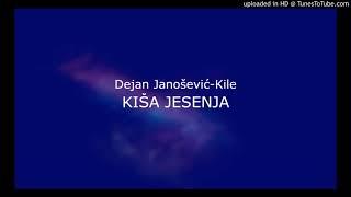 Dejan Janošević-Kile - KIŠA JESENJA (audio 2020.)