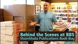 Behind the Scenes at BBS with Arsen: Shambhala Publications Book Buy