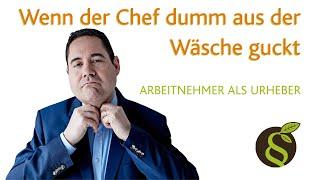 Wenn der Chef dumm aus der Wäsche guckt – Arbeitnehmer als Urheber