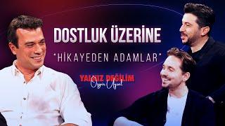 Hikayeden Adamlar'la Dostluk Üzerine - Yalnız Değilim 3. Bölüm | İnce İşler