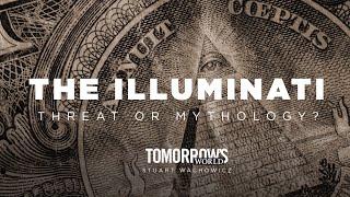 The Illuminati: Threat or Mythology?