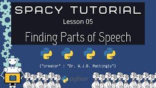 Finding Parts of Speech (SpaCy and Python Tutorial for DH 05)