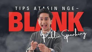 Tips Anti Nge-Blank pas Public Speaking!