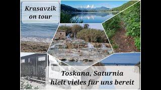 Toskana, Saturnia hielt vieles für uns bereit