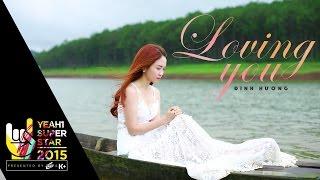 Loving You | Đinh Hương | Yeah1 Superstar (Official Music Video)