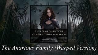 The Age of Calamitous -  The Anarious Family (Warped Version)