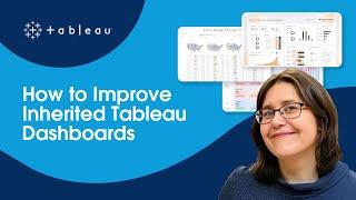 How to Work with Tableau Dashboards You Didn’t Build