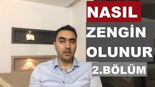 5 BİN TL İLE 2 MİLYON TL KAZANMAK, NASIL ZENGİN OLUNUR 2.BÖLÜM