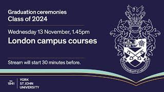 Ceremony Four - York St John University Graduation, Wednesday 13th November 2024