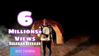 Suldan Seeraar | Axdi Dhowra | Official Music Video 2020