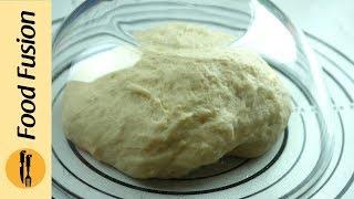 Pizza dough quick and easy recipe By Food Fusion