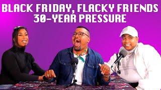 Black Friday Frenzy, Flaky Friends & the 30-Year Pressure  | Straight to the Point | Podcast Ep. 35