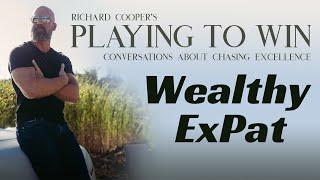 PTW # 70 - How To Be a Wealthy ExPat With @WealthyExpat