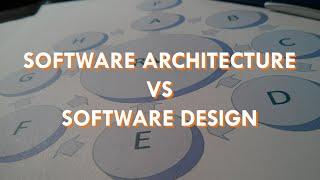 Difference Between Software Architecture and Software Design | Scott Duffy