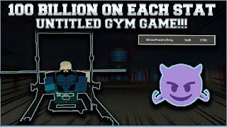 Untitled Gym Game Reaching 100 Billion On Each Stat!