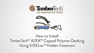 SIDELoc™ Hidden Fastener  -  for TimberTech® Advanced PVC Decking