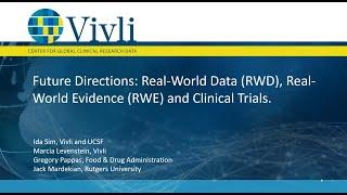 Vivli Webinar: Future Directions: Real World Data, Real World Evidence and Clinical Trials