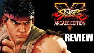 Street Fighter 5: Arcade Edition Review - The Final Verdict
