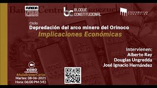 Depredación del Arco Minero del Orinoco | Implicaciones Económicas