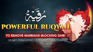 POWERFUL Al- Ruqyah for DESTROY Sihr Ta'teel al Zawaaj | Islam & Mental Health