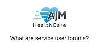 What are service user forums?