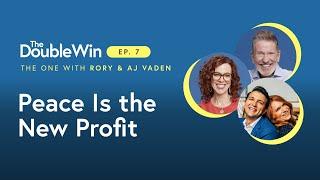 RORY & AJ VADEN: Peace Is the New Profit