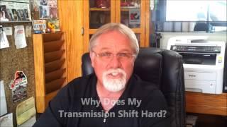 Why Does My Transmission Shift Hard? VIDEO