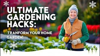 Ultimate Gardening Hacks: Transform Your Home Garden! home gardening ideas gardening tips and tricks