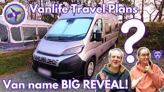 VANLIFE UK Travel plans for 2025 and What have we named our first ever CAMPERVAN??