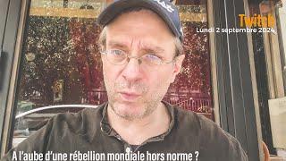 A l’aube d’une rébellion mondiale hors norme ?