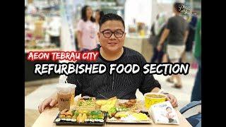 AEON Tebrau City Refurbished Food Section