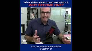 Louis Carter on What is a Most Loved Workplace and How Do I Become One?